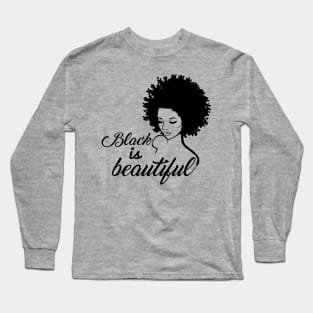 Black Is Beautiful Black Girl Magic Motivational Inspirational T-Shirt Long Sleeve T-Shirt